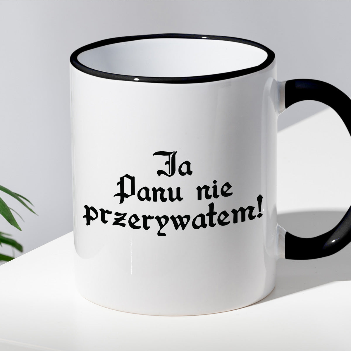 Kubek z nadrukiem "Ja Panu nie przerywałem!"