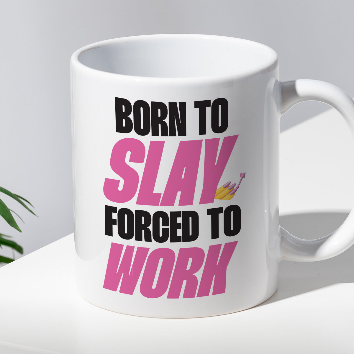 Kubek z nadrukiem "Born to slay, forced to work"