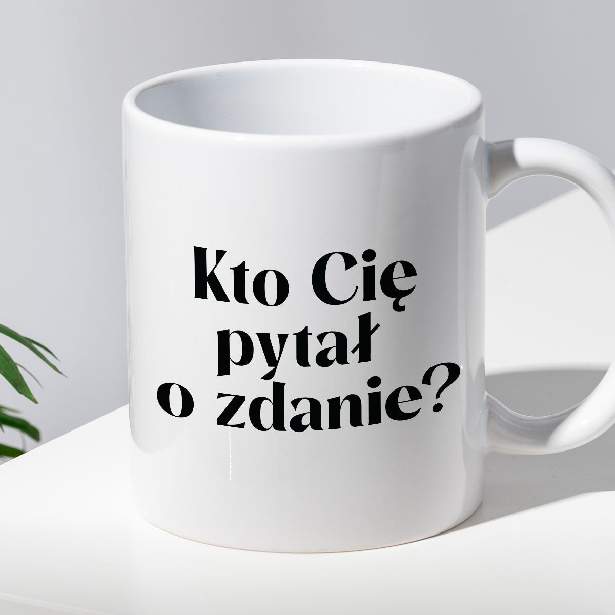 Kubek z nadrukiem "Kto Cię pytał o zdanie?"