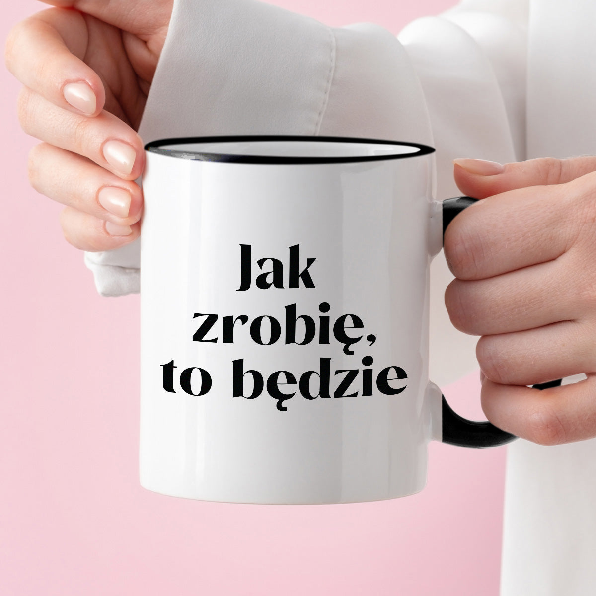 Kubek z nadrukiem "Jak zrobię, to będzie"