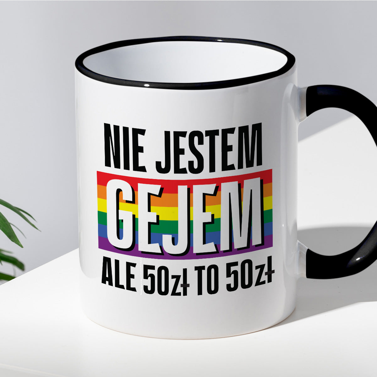 Kubek z nadrukiem "Nie jestem gejem, ale 50 zł to 50 zł"