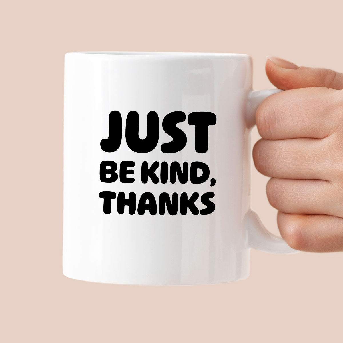 Kubek z nadrukiem "Just be kind, thanks"