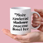 Kubek z nadrukiem "Może zawierać znaczne ilości łez"