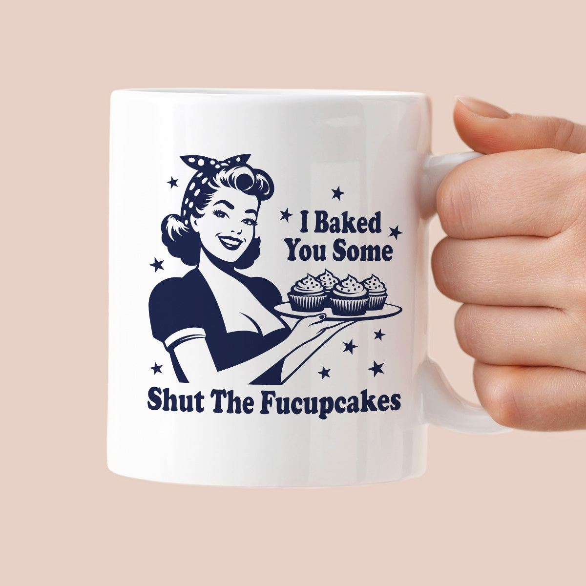 Kubek z nadrukiem "I Baked You Some Shut The Fucupcakes"