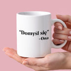 Kubek z nadrukiem "Domyśl się" -Ona