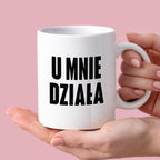 Kubek z nadrukiem "U mnie działa"