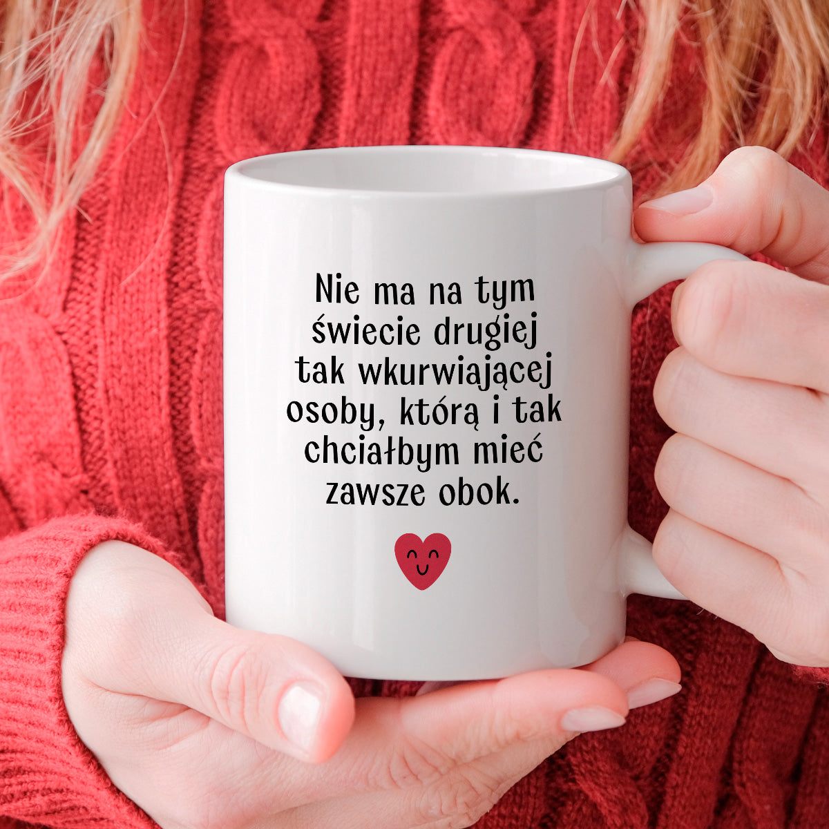 Kubek z nadrukiem "Nie ma na tym świecie drugiej tak wkurwiającej osob