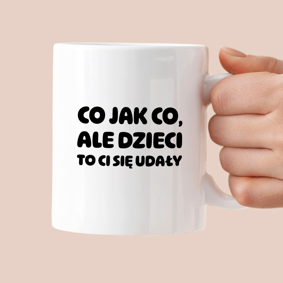 Kubek z nadrukiem - "Co jak co, ale dzieci to Ci się udały"