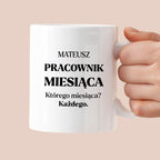 Kubek z nadrukiem - "Pracownik miesiąca z imieniem"