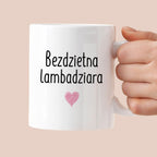 Kubek z nadrukiem "Bezdzietna lambadziara" FB