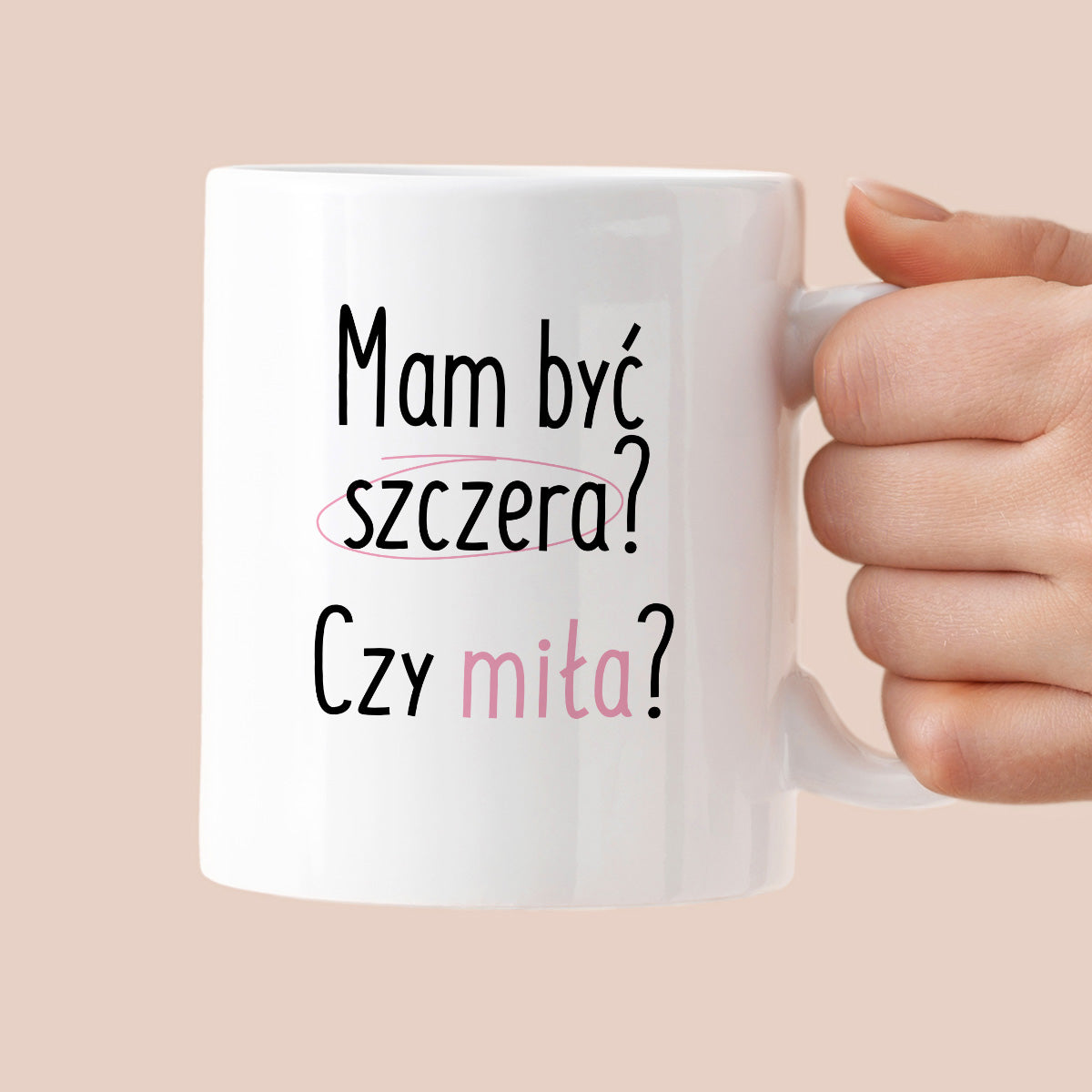 Kubek z nadrukiem "Mam być szczera? Czy miła?