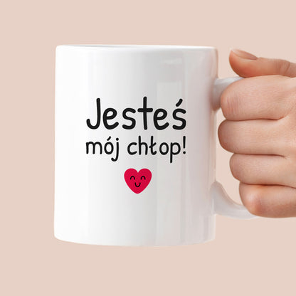 Kubek z nadrukiem - "Jesteś mój chłop!"