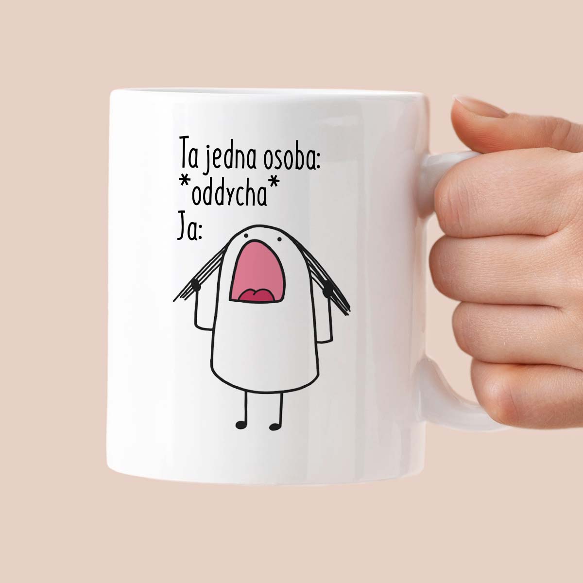 Kubek z nadrukiem "Ta jedna osoba:  *oddycha* Ja:"
