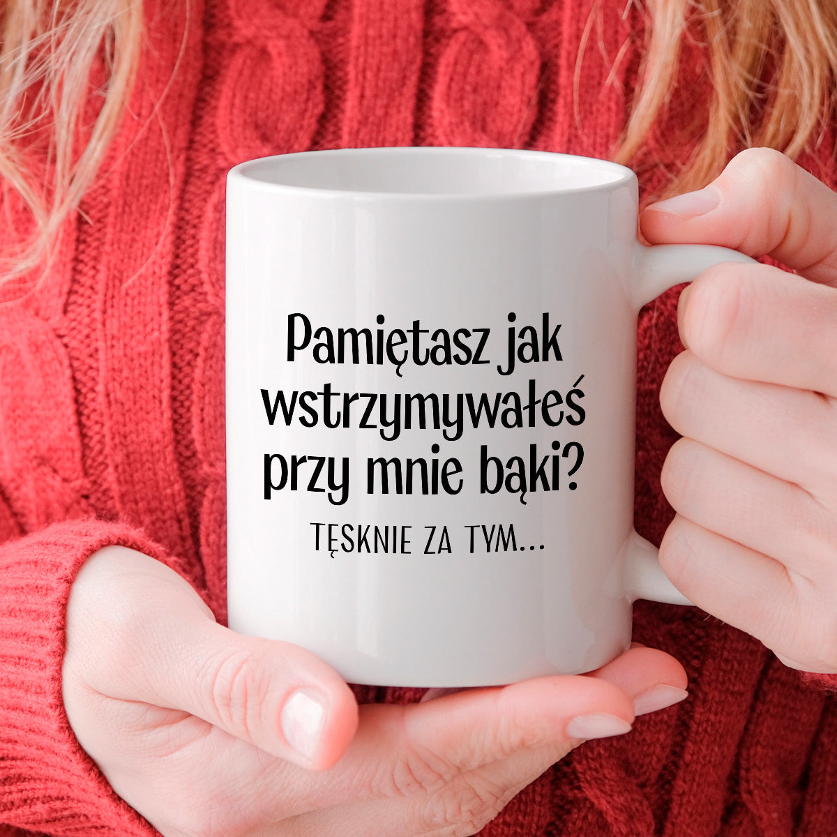 Kubek z nadrukiem "Pamiętasz jak wstrzymywałeś przy mnie bąki? Tęsknie za tym..." - WALENTYNKI