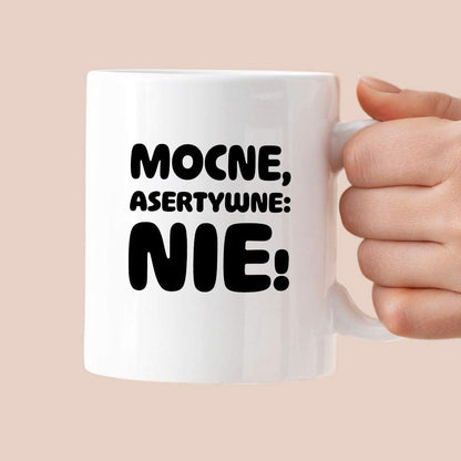 Kubek z nadrukiem "Mocne, asertywne: NIE!"