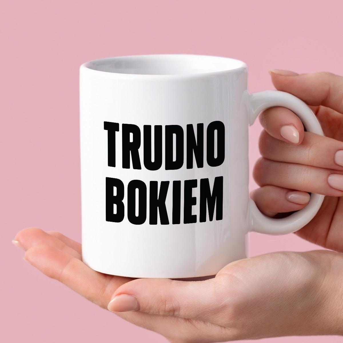 Kubek z nadrukiem "Trudno bokiem"