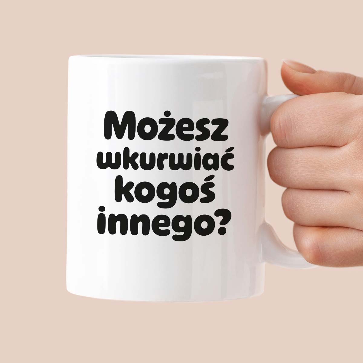 Kubek z nadrukiem - "Możesz wkurwiać kogoś innego?"