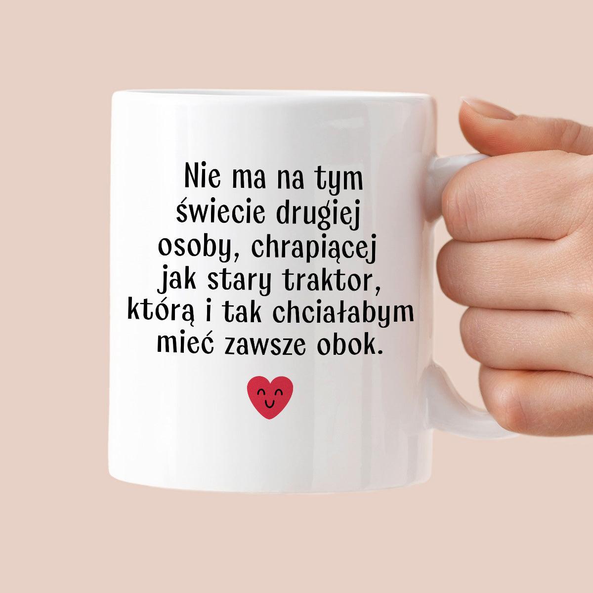 Kubek z nadrukiem "Nie ma na tym świecie drugiej osoby, chrapiącej jak