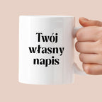 Kubek spersonalizowany z własnym napisem I