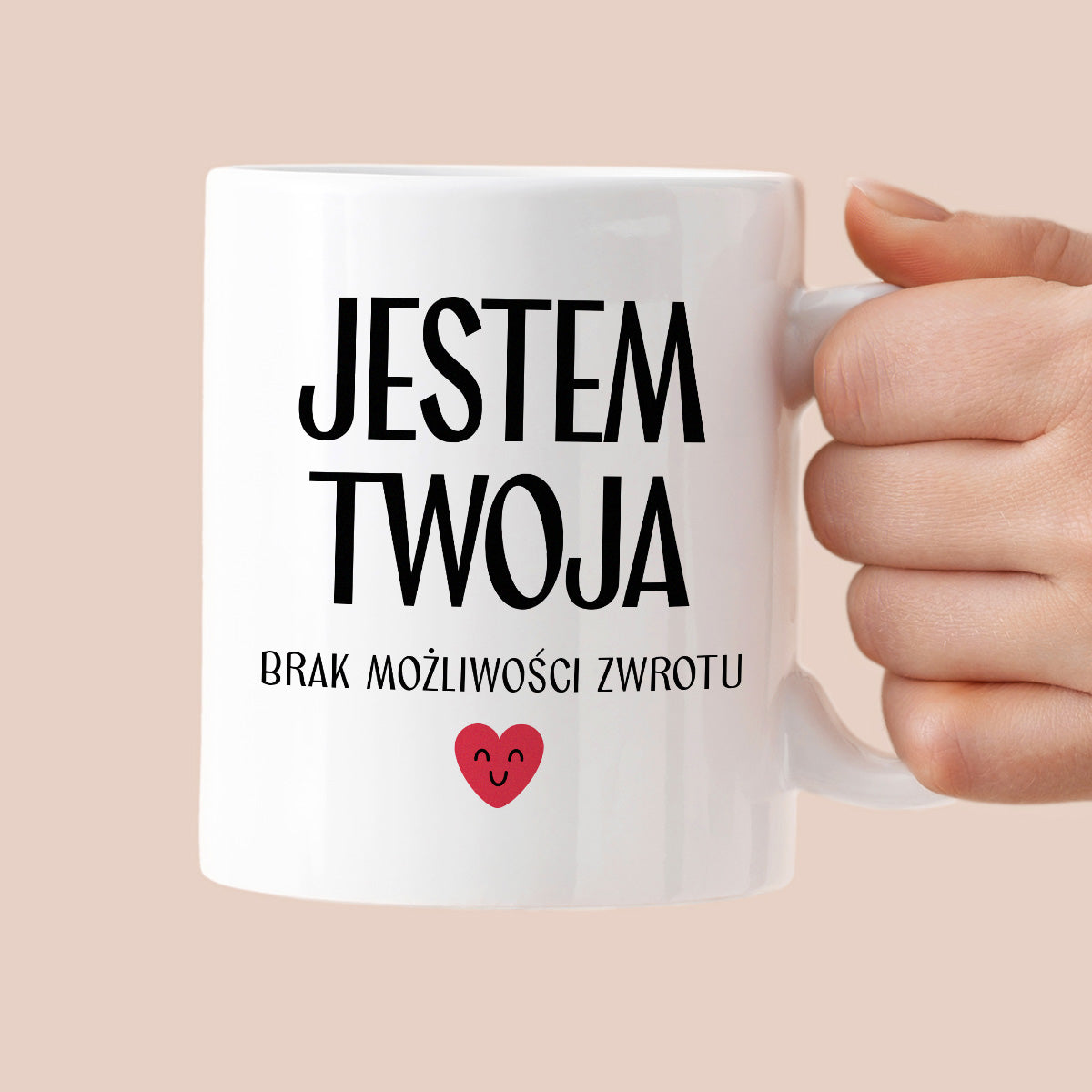 Kubek z nadrukiem "Jestem Twoja - brak możliwości zwrotu" - WALENTYNKI