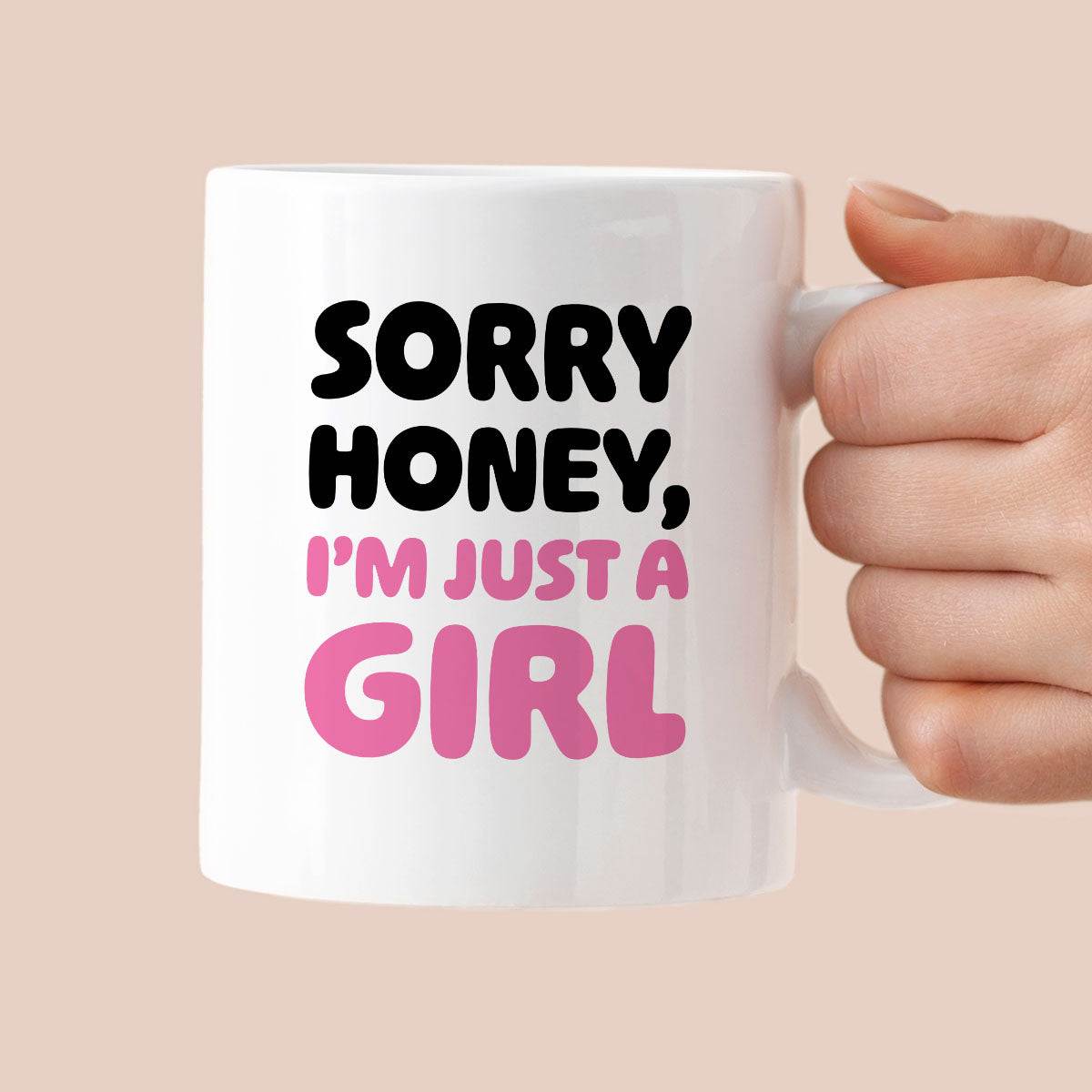 Kubek z nadrukiem "Sorry Honey, I'm just a girl"