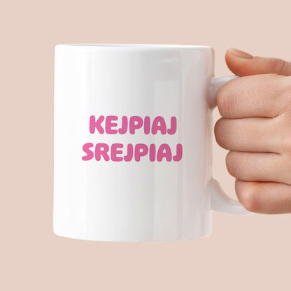 Kubek z nadrukiem "KejPiaI SREJPIAI"