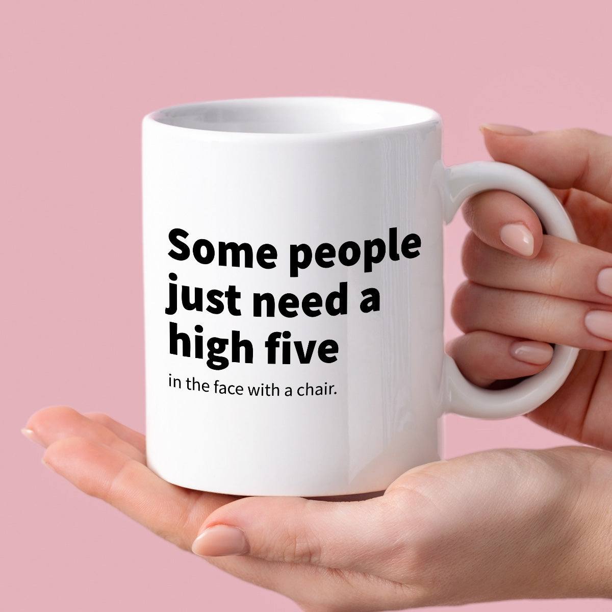 Kubek z nadrukiem "Some people just need a high five (in the face with