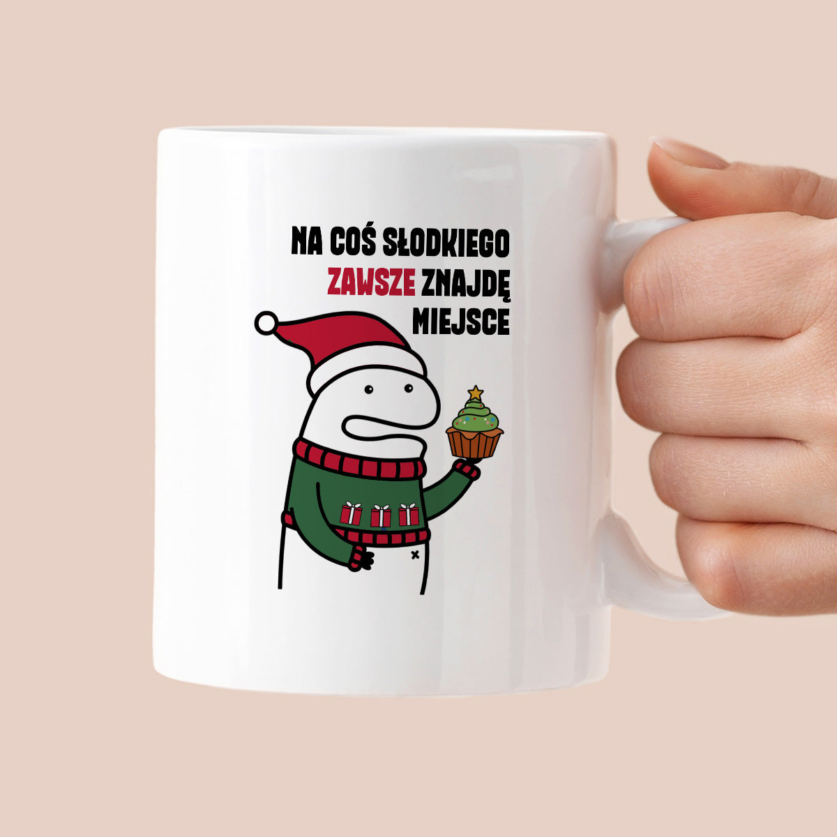 Kubek świąteczny mem "Na cos słodkiego zawsze znajdę miejsce"