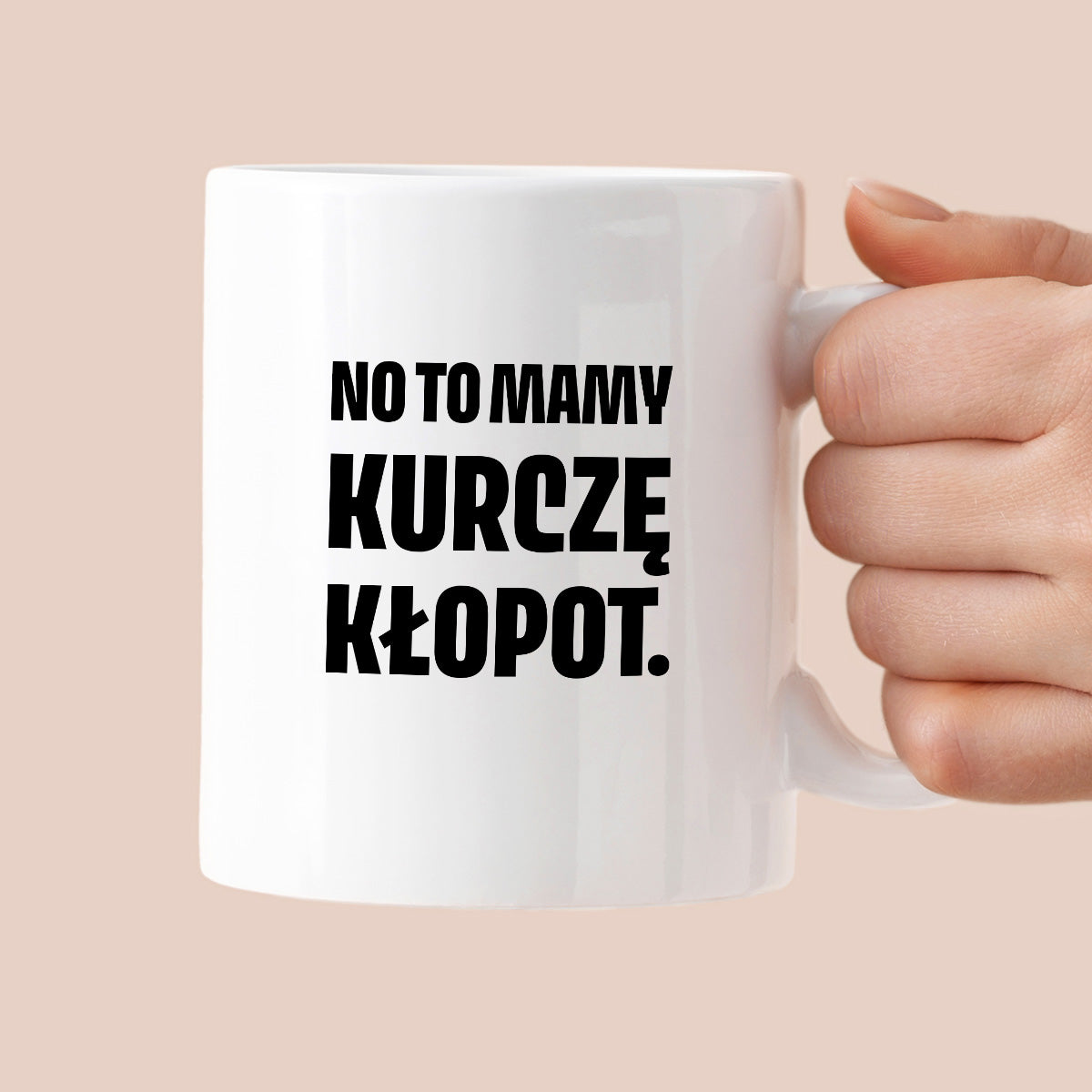 Kubek z nadrukiem - "No to mamy kurczę kłopot."