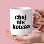 Kubek z nadrukiem "Chuj nie kolega"