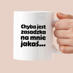 Kubek z nadrukiem "Chyba jest zasadzka na mnie jakaś..."