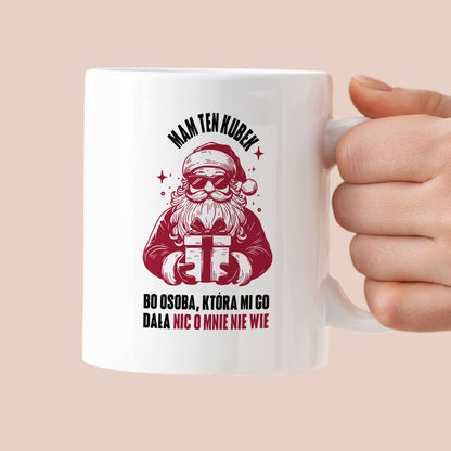 Kubek świąteczny z Mikołajem - "Mam ten kubek, bo osoba, która mi go dała nic o mnie nie wie" MIKOŁAJKI