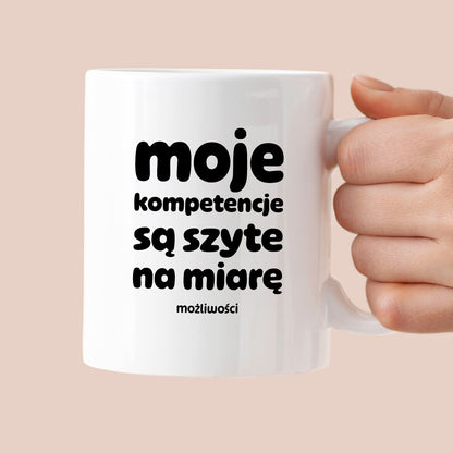Kubek z nadrukiem "moje komeptencje są szyte na miarę"