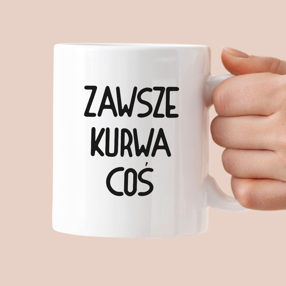 Kubek z nadrukiem "Zawsze kurwa coś"