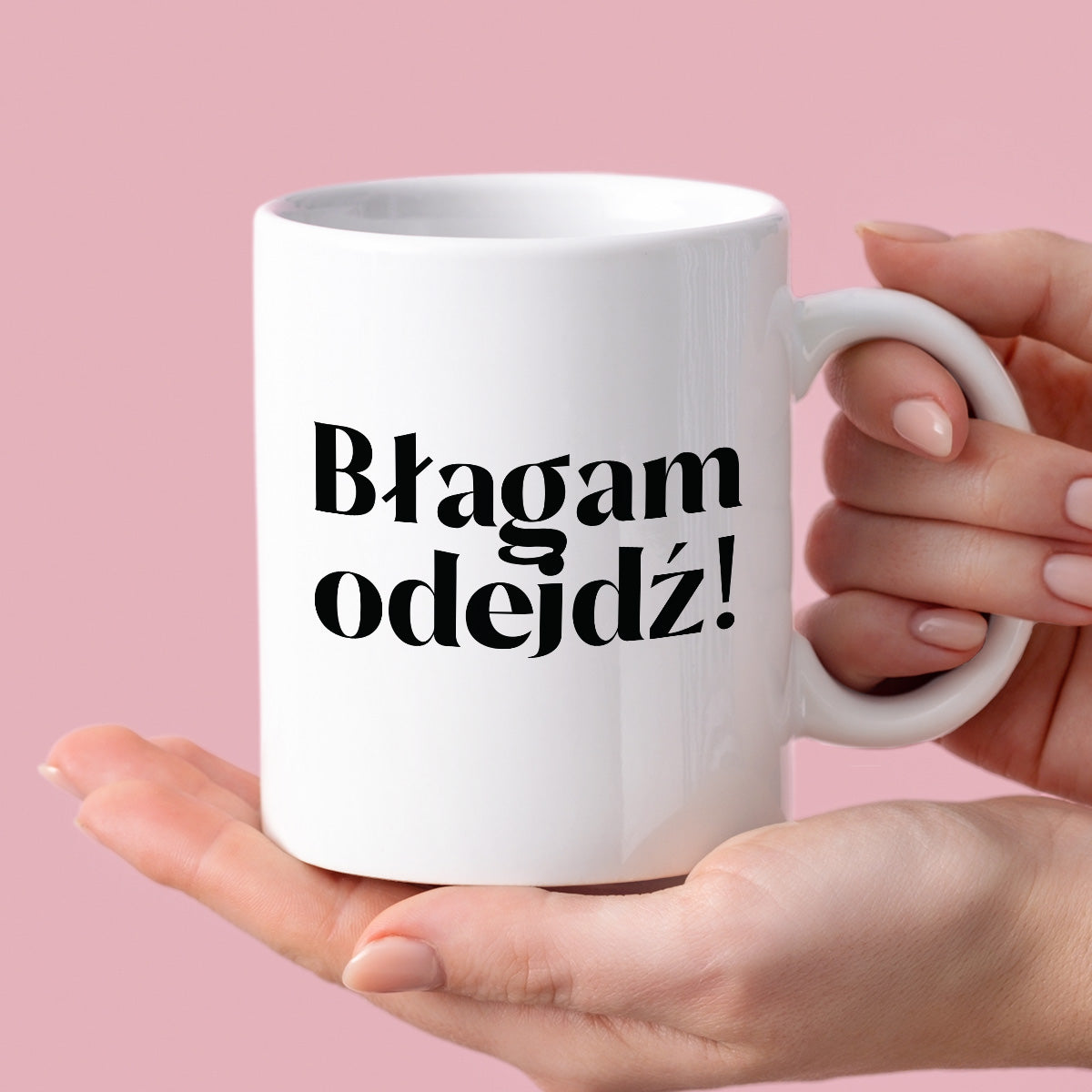 Kubek z nadrukiem "Błagam odejdź!"