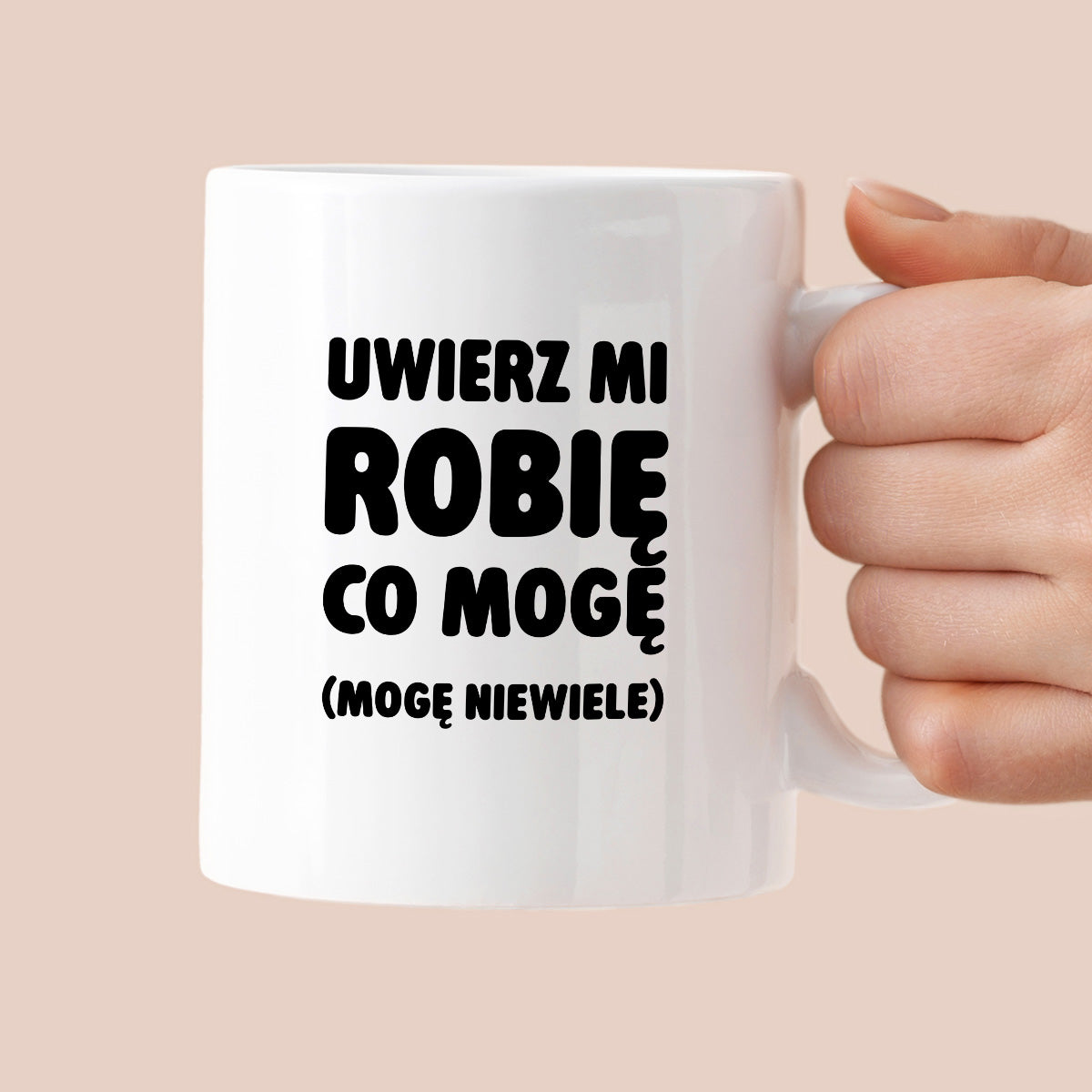 Kubek z nadrukiem - "Uwierz mi robię co mogę (mogę niewiele)"
