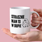 Kubek z nadrukiem "Strasznie mam to w dupie" - Halloween