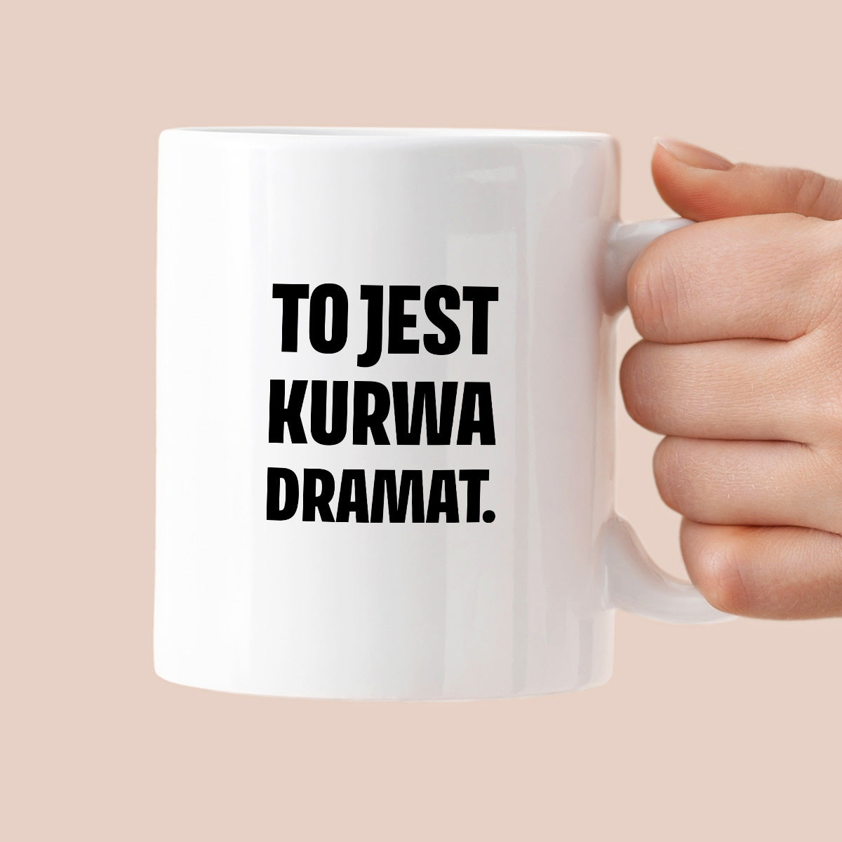 Kubek z nadrukiem - "To jest kurwa dramat"