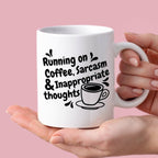 Kubek z nadrukiem "Running on Coffee, Sarcasm & Inappropriate  thought