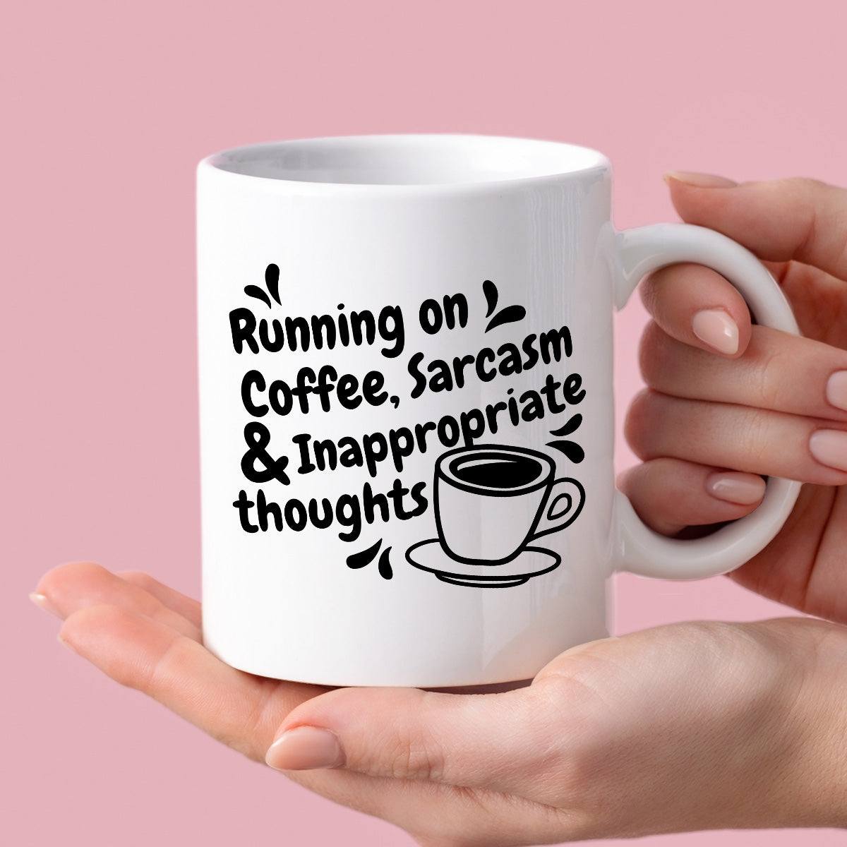 Kubek z nadrukiem "Running on Coffee, Sarcasm & Inappropriate  thought