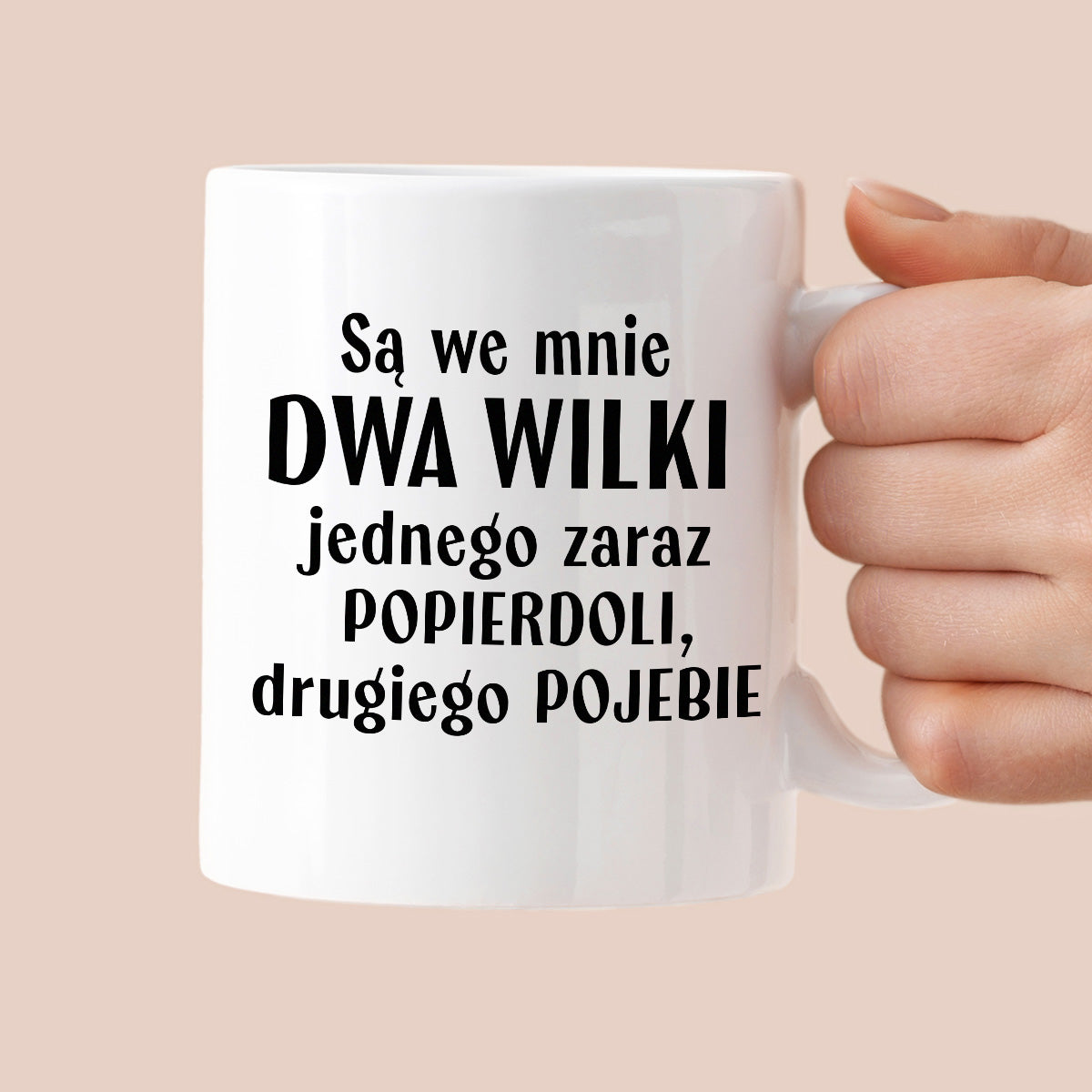 Kubek z nadrukiem "Mam w sobie DWA WILKI jednego zaraz popierdoli, drugiego pojebie"