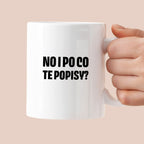 Kubek z nadrukiem - "No i po co te popisy?"
