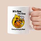 Kubek z nadrukiem - "It's fine, I'm fine, Everything is fine"