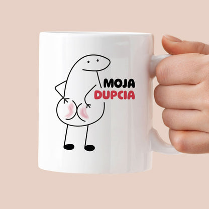 Kubek z nadrukiem "Moja dupcia"