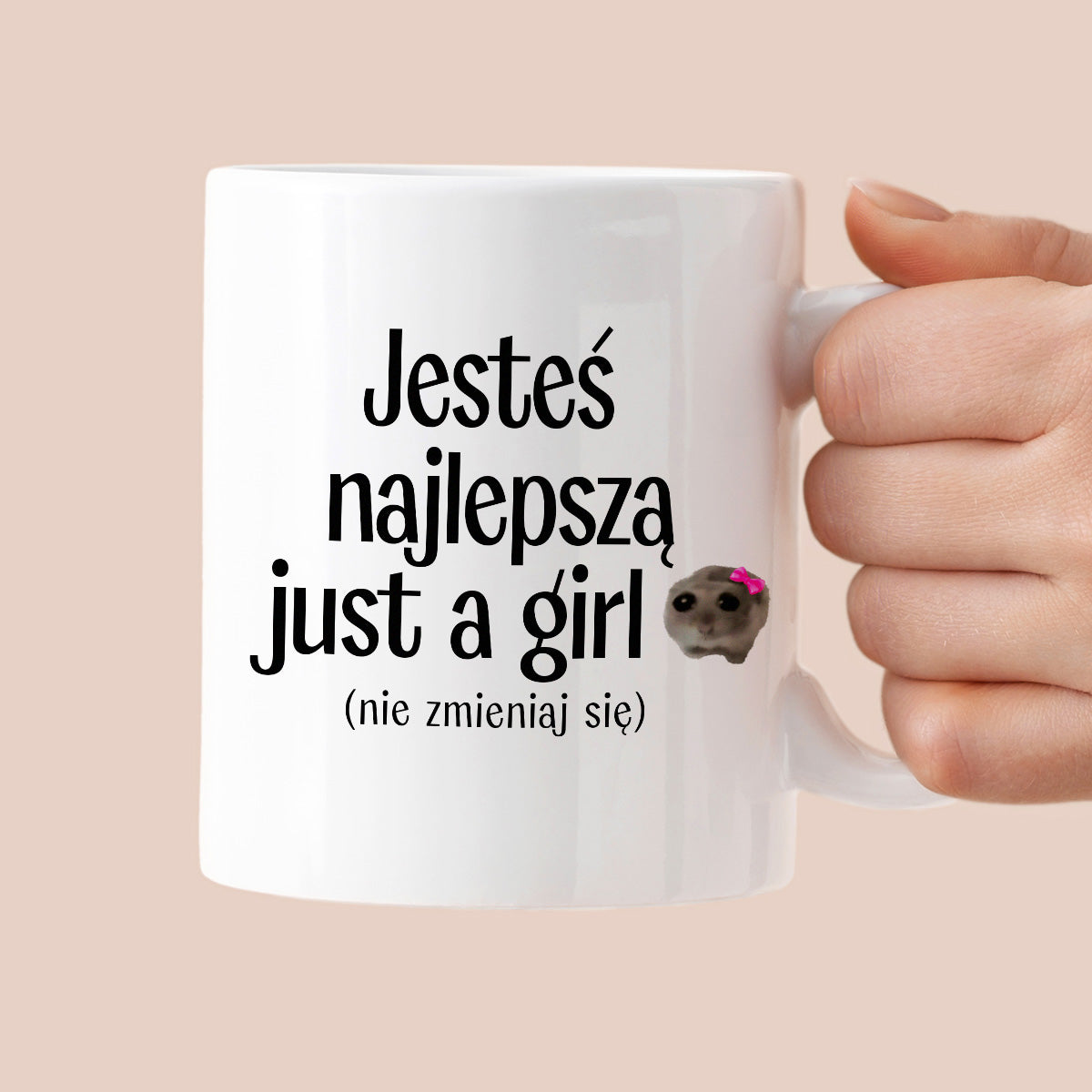 Kubek z nadrukiem "Jesteś najlepszą just a girl (nie zmieniaj się)" - WALENTYNKI