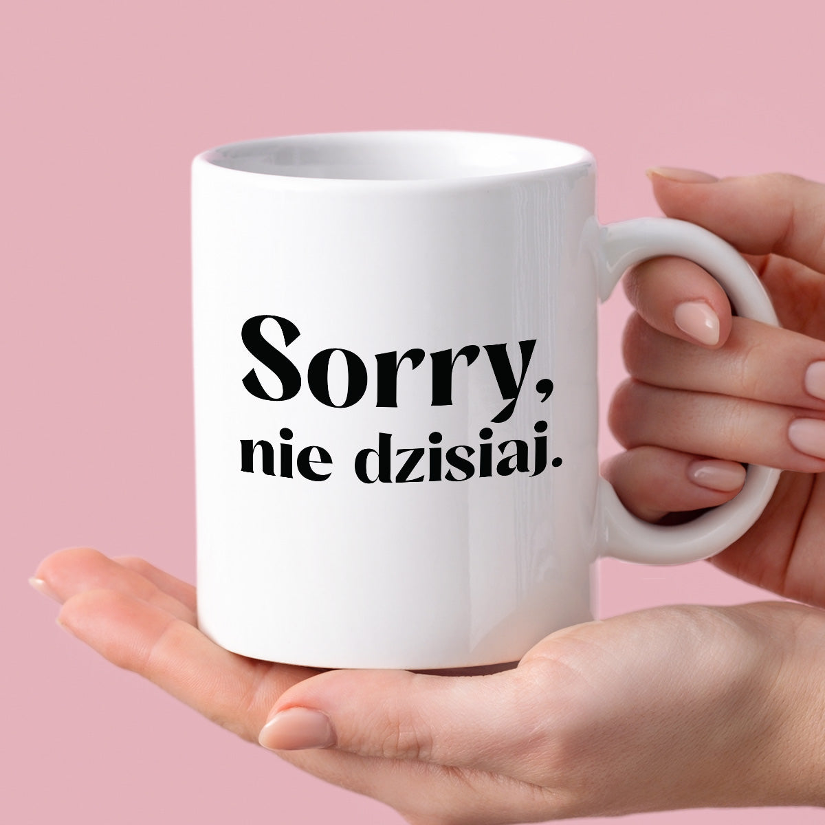 Kubek z nadrukiem "Sorry, nie dzisiaj"