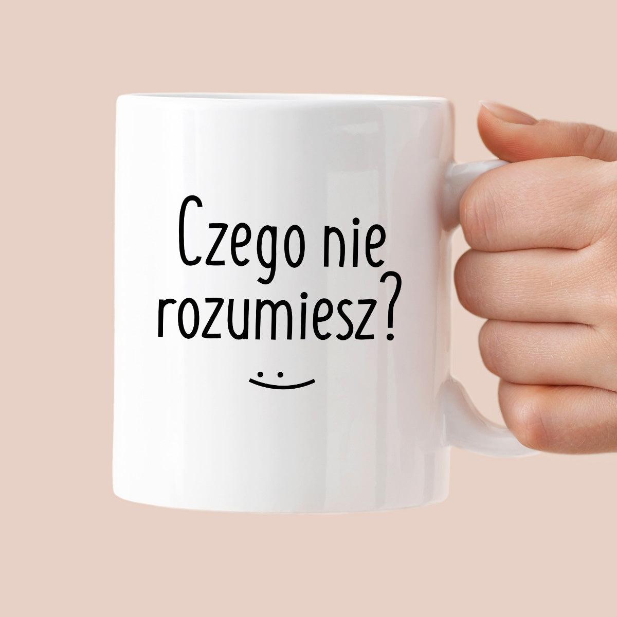 Kubek z nadrukiem "Czego nie rozumiesz?" FB