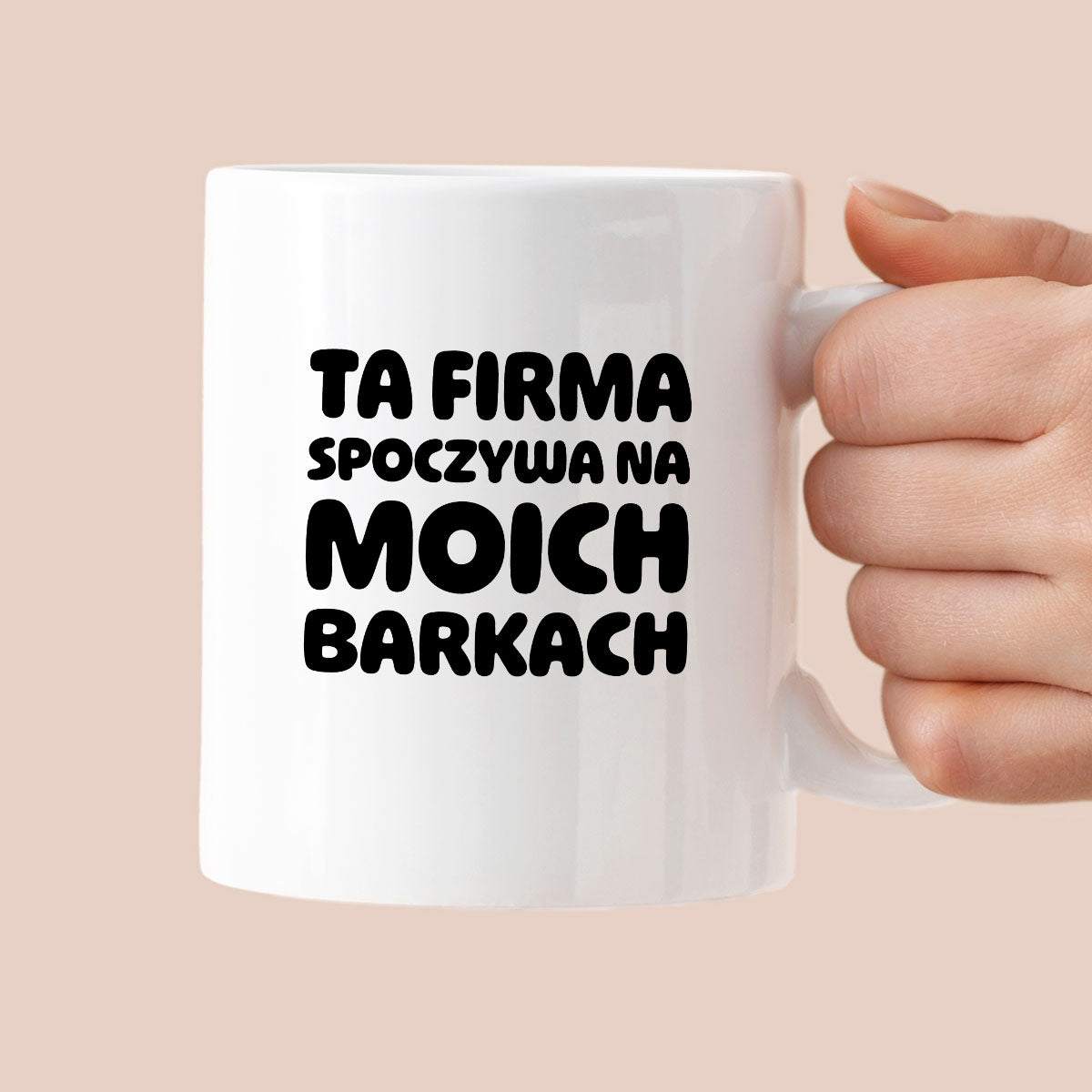 Kubek z nadrukiem "Ta firma spoczywa na moich barkach"