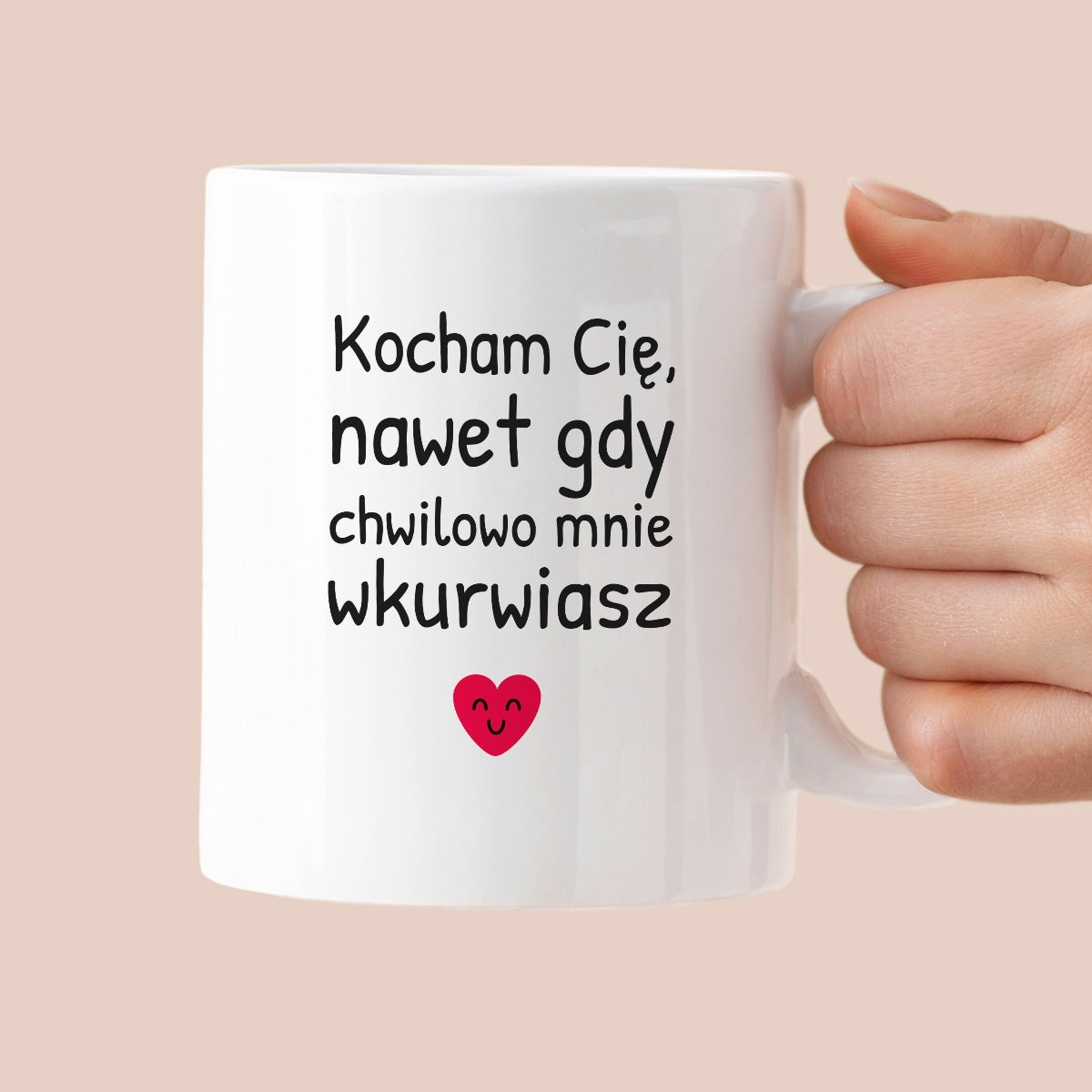 Kubek z nadrukiem - "Kocham Cię, nawet gdy chwilowo mnie wkurwiasz"