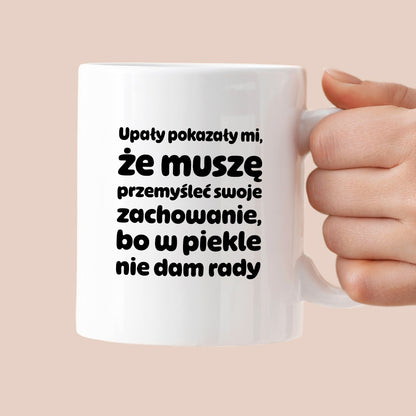 Kubek z nadrukiem - "Upały pokazały mi"